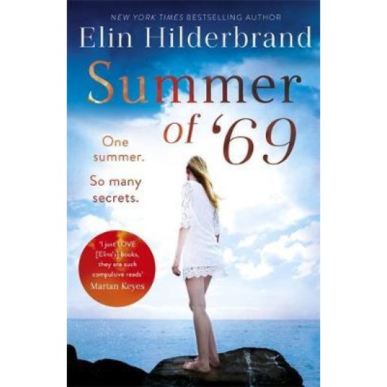 Summer of '69 : One Summer. So Many Secrets - Elin Hilderbrand