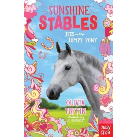 Sunshine Stables: Jess and the Jumpy Pony