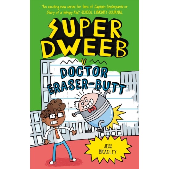 Super Dweeb vs Doctor Eraser-Butt - Jess Bradley
