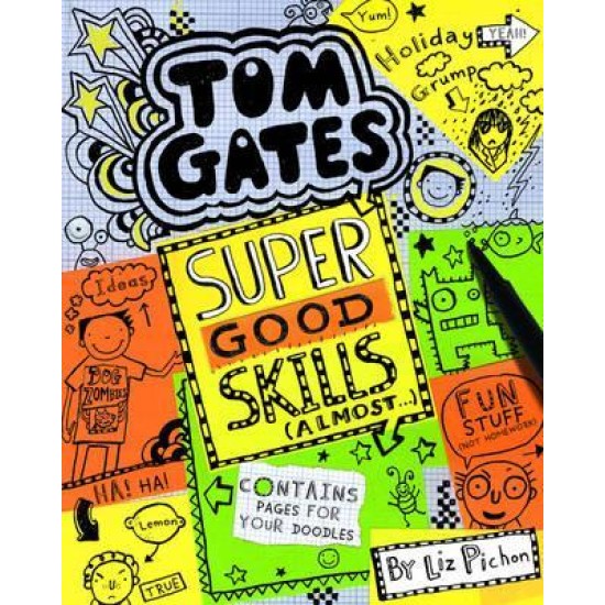 Super Good Skills (Almost) - Tom Gates - Liz Pichon