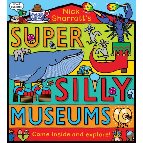 Super Silly Museums - Nick Sharratt (Lift the Flaps)