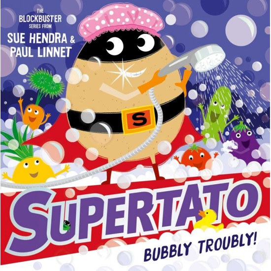 Supertato: Bubbly Troubly - Sue Hendra