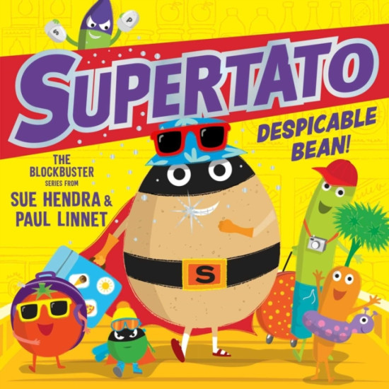 Supertato: Despicable Bean! - Sue Hendra