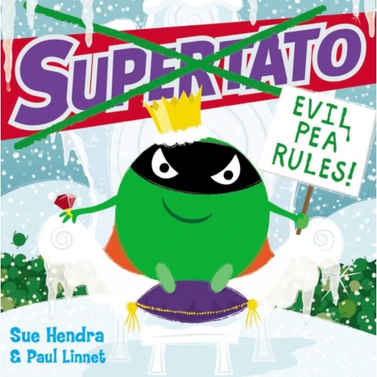 Supertato: Evil Pea Rules - Sue Hendra