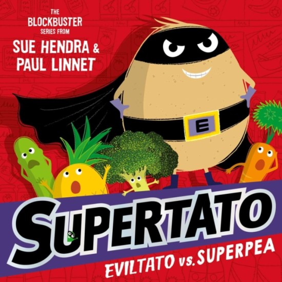 Supertato: Eviltato vs Superpea - Sue Hendra