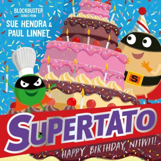 Supertato: Happy Birthday, Nitwit - Sue Hendra