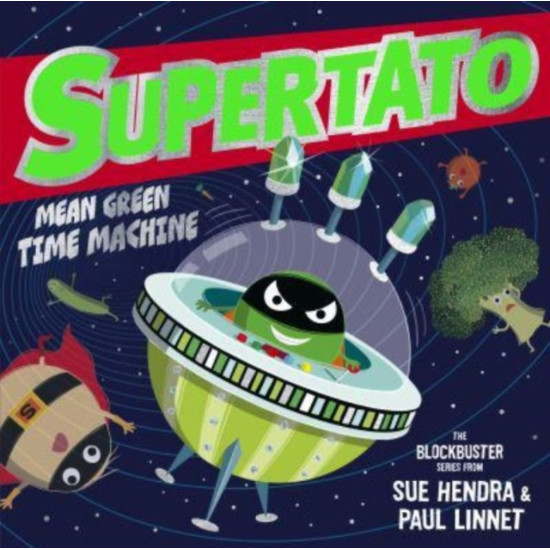 Supertato: Mean Green Time Machine - Sue Hendra
