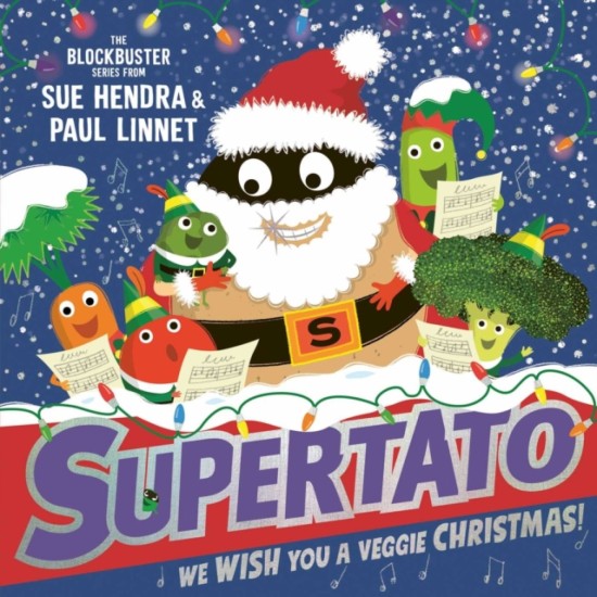 Supertato: We Wish You a Veggie Christmas! - Sue Hendra and Paul Linnet