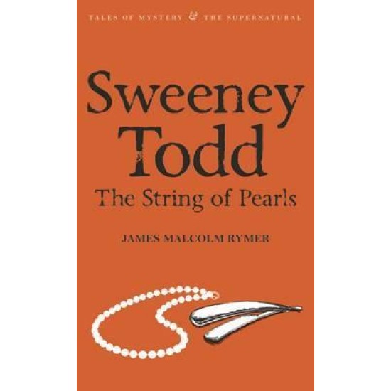 Sweeney Todd: The String of Pearls - James Malcolm Rymer