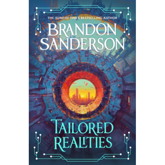 Tailored Realities : A brand-new collection of short fiction - Brandon Sanderson