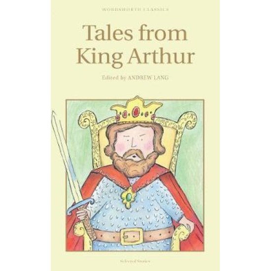 Tales from King Arthur Children's Edition - Andrew Lang