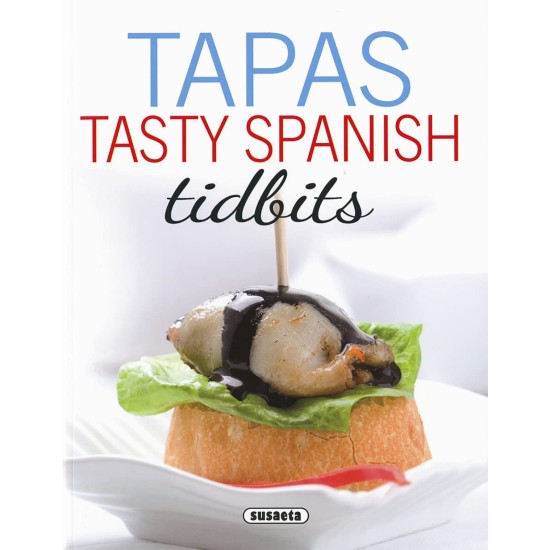 Tapas : Tasty Spanish Tidbits
