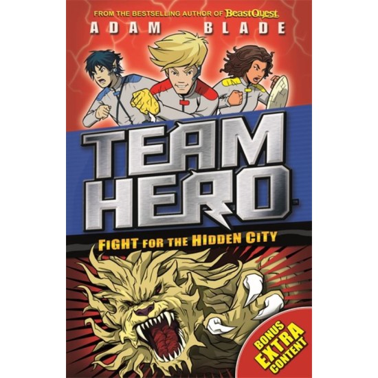 Team Hero: Fight for the Hidden City : Series 2 Book 1 with Bonus Extra Content!