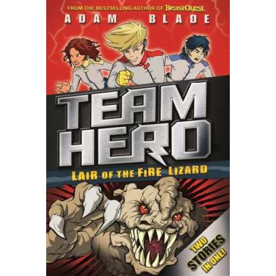 Team Hero: Lair of the Fire Lizard : Special Bumper Book 1