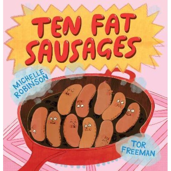 Ten Fat Sausages - Michelle Robinson , Illustrated by  Tor Freeman