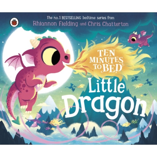 Ten Minutes to Bed: Little Dragon (BOARD BOOK)