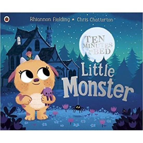 Ten Minutes to Bed: Little Monster