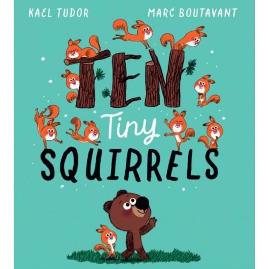 Ten Tiny Squirrels - Kael Tudor
