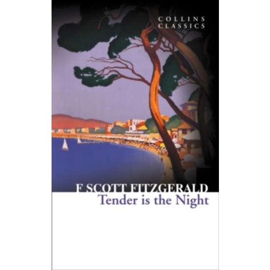 Tender is the Night - F. Scott Fitzgerald