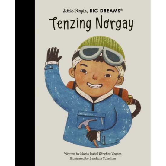 Tenzing Norgay (Little People, Big Dreams) - Maria Isabel Sanchez Vegara