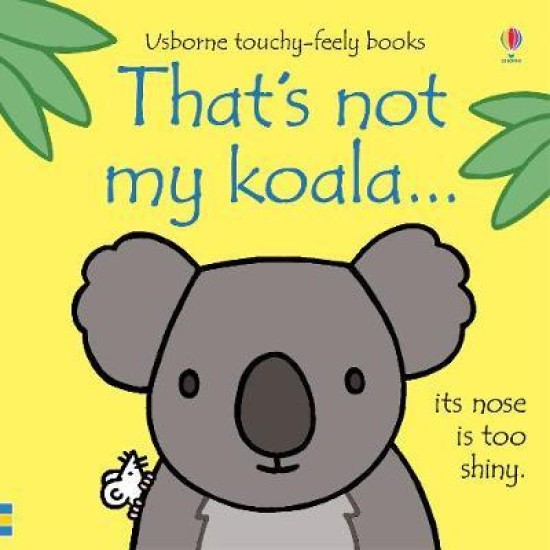 That's not my koala... - Fiona Watt