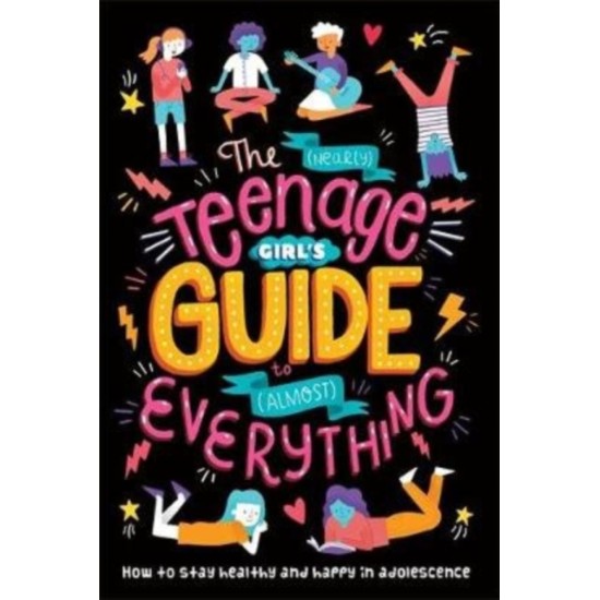 The (Nearly) Teenage Girl's Guide to (Almost) Everything - Dr Sharie Coombes