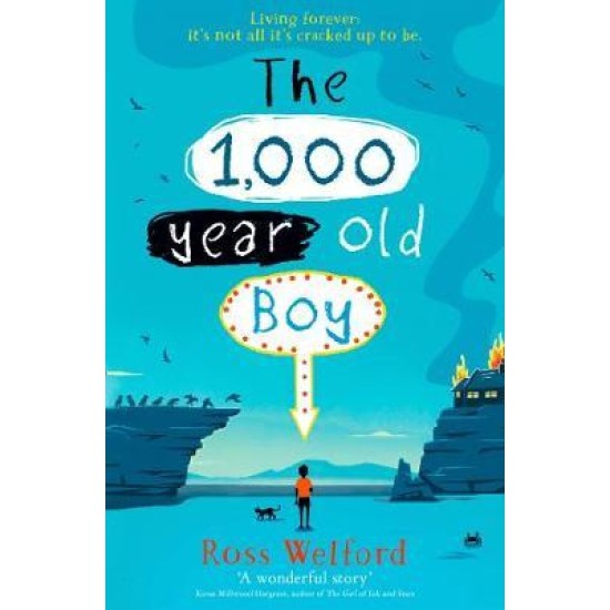 The 1,000-year-old Boy - Ross Welford