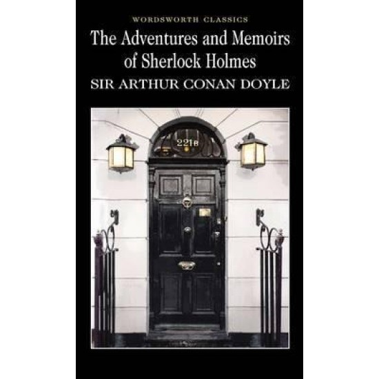 The Adventures and Memoirs of Sherlock Holmes - Sir Arthur Conan Doyle
