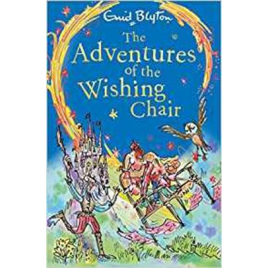 The Adventures of the Wishing-Chair - Enid Blyton Magical Worlds