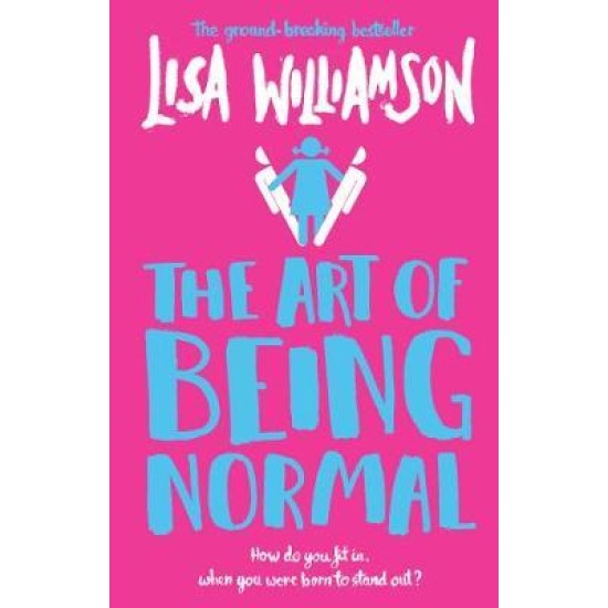 The Art of Being Normal - Lisa Williamson