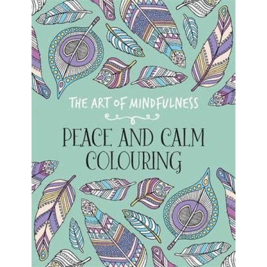 The Art of Mindfulness: Peace and Calm