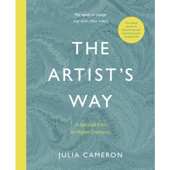 The Artist's Way : A Spiritual Path to Higher Creativity - Julia Cameron