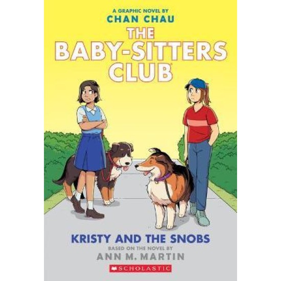 The Baby-Sitters Club Graphic Novel : Kristy and the Snobs - Ann M. Martin and Raina Telgemeier