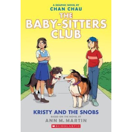 The Babysitters Club Graphic Novel : Kristy and the Snobs - Ann M. Martin and Raina Telgemeier