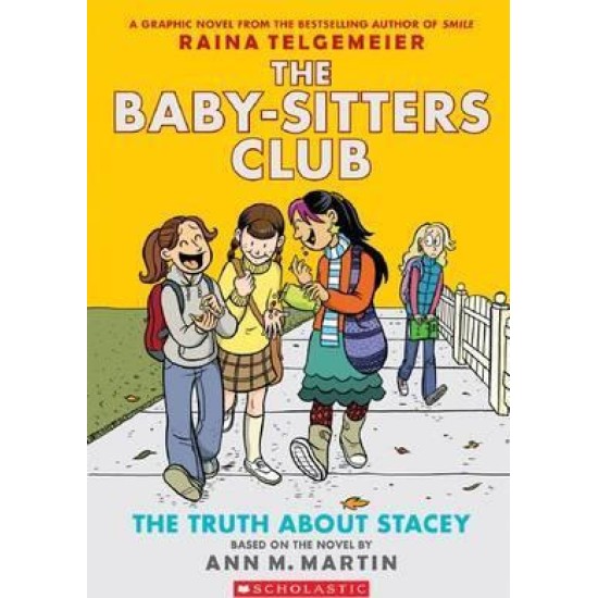 The Babysitters Club Graphic Novel : The Truth About Stacey - Ann M. Martin and Raina Telgemeier