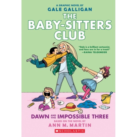 The Babysitters Club Graphic Novel : Dawn and the Impossible Three - Ann M. Martin and Raina Telgemeier