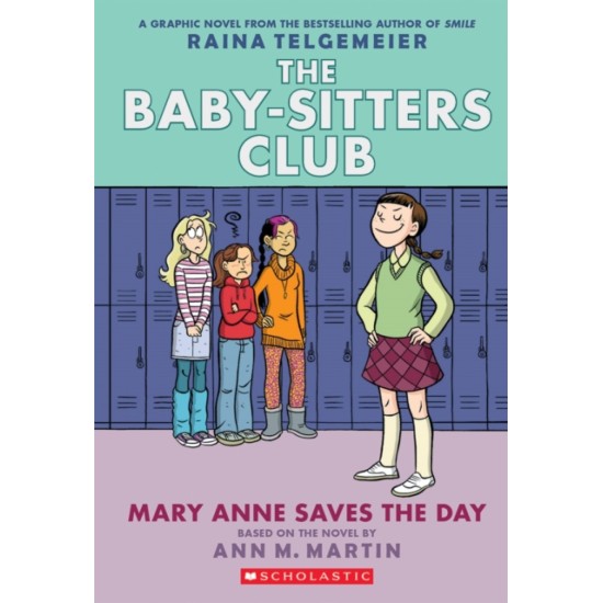 The Babysitters Club Graphic Novel : Mary Anne Saves the Day - Ann M. Martin and Raina Telgemeier
