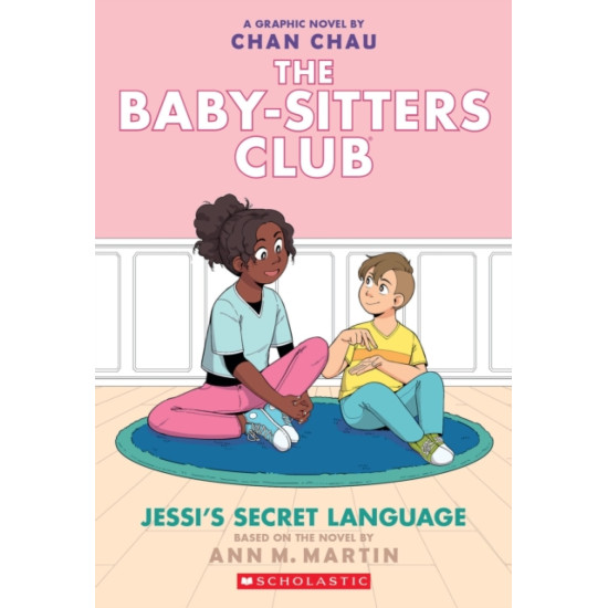 The Babysitters Club Graphic Novel : Jessi's Secret Language - Ann M. Martin and Raina Telgemeier
