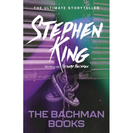The Bachman Books - Stephen King (writing as Richard Bachman)