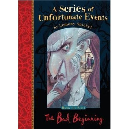 The Bad Beginning (A Series of Unfortunate Events 1) - Lemony Snicket