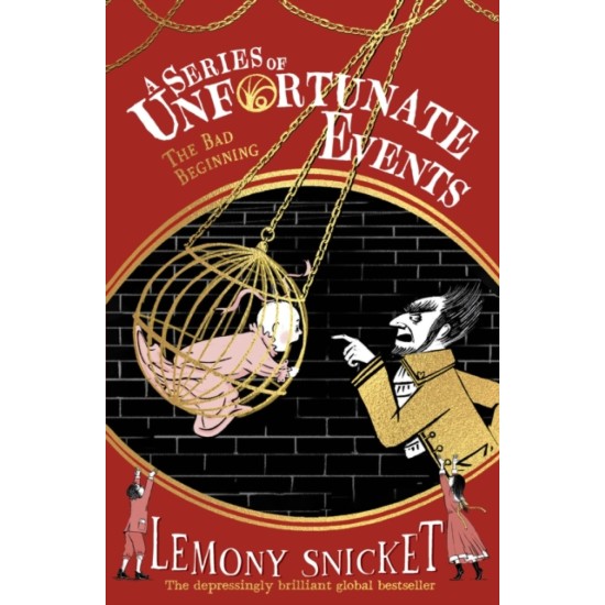 The Bad Beginning (A Series of Unfortunate Events 1) - Lemony Snicket
