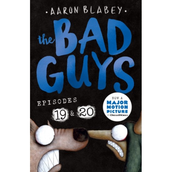 The Bad Guys : Episode 19 & 20 - Aaron Blabey