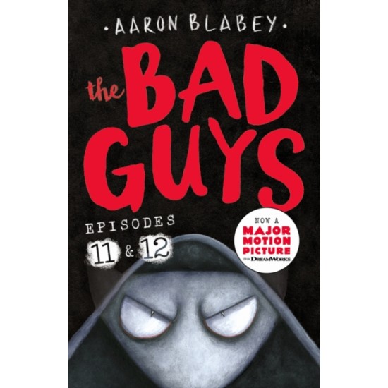 The Bad Guys: Episode 11 & 12 -  Aaron Blabey