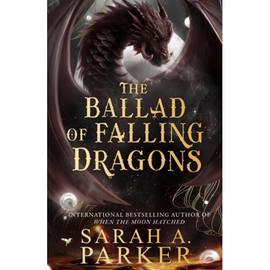 The Ballad of Falling Dragons (Moonfall 2) - Sarah A. Parker : Tiktok made me buy it!