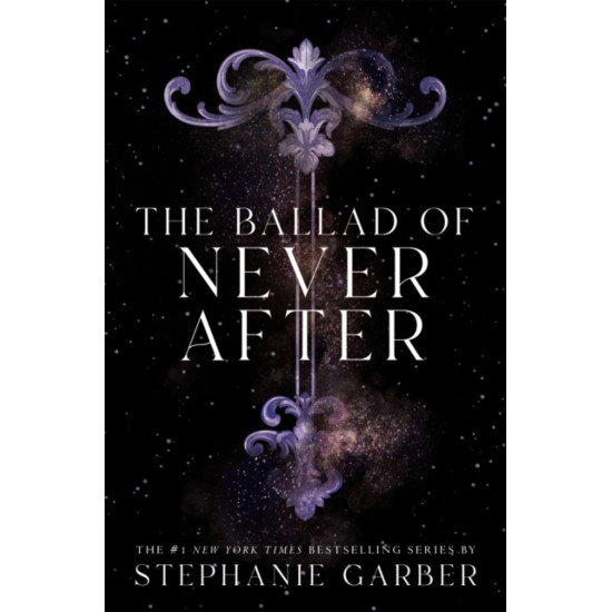 The Ballad of Never After - Stephanie Garber : TikTok made me buy it!