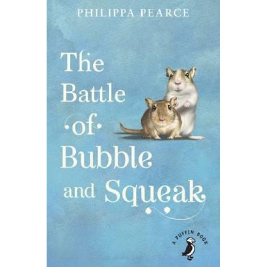 The Battle of Bubble and Squeak - Philippa Pearce