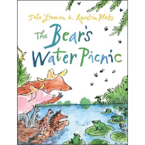 The Bear's Water Picnic - John Yeoman, Illustrated by Quentin Blake