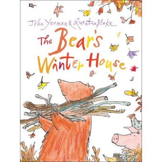 The Bear's Winter House - John Yeoman, Illustrated by Quentin Blake