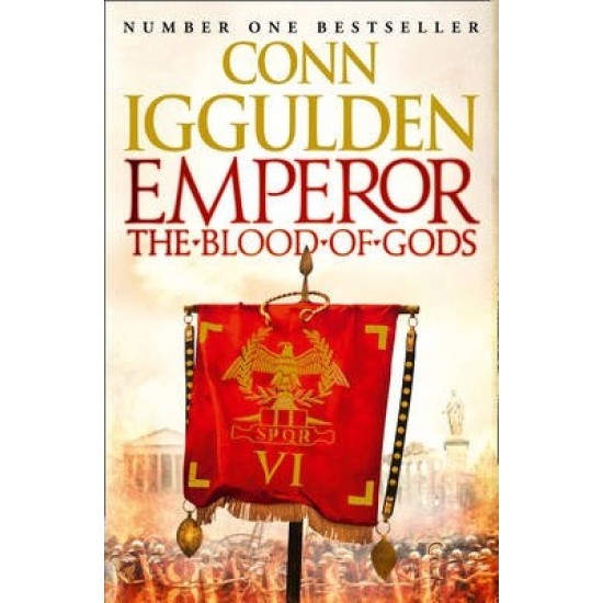 The Blood of Gods - Conn Iggulden (Emperor 5) (DELIVERY TO SPAIN ONLY) 