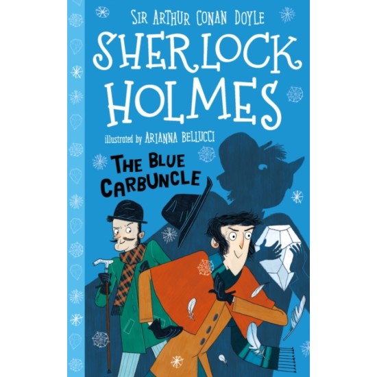 The Blue Carbuncle (Sherlock Holmes Children's Collection) - Sir Arthur Conan Doyle